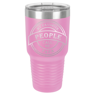 My Favorite People Call Me Papa 30oz Ringneck Tumbler